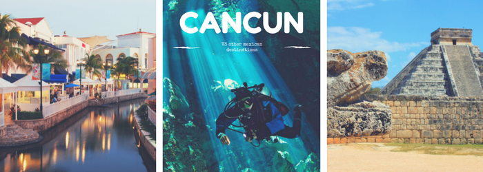 cancun-vs-other-mexican-destinations